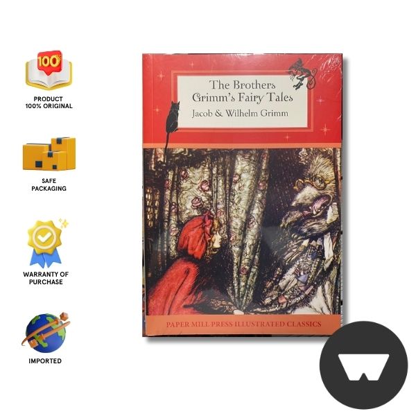 Paper Mill Illustrated Classics: The Brothers Grimms Fairy Tales