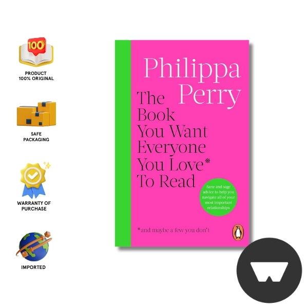 Book You Want Everyone You Love* To Read *(And Maybe A Few You Don’T, Uk Edt)