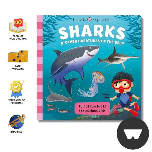 Priddy Explorers: Sharks: & Other Creatures Of The Deep
