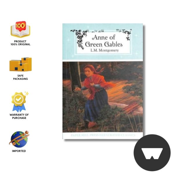 Paper Mill Illustrated Classics: Anne Of Green Gables