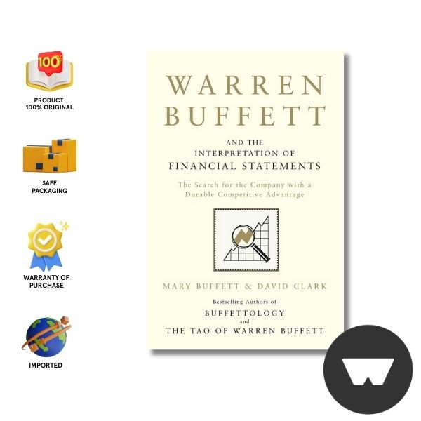 Warren Buffett And The Interpretation Of Financial Statements