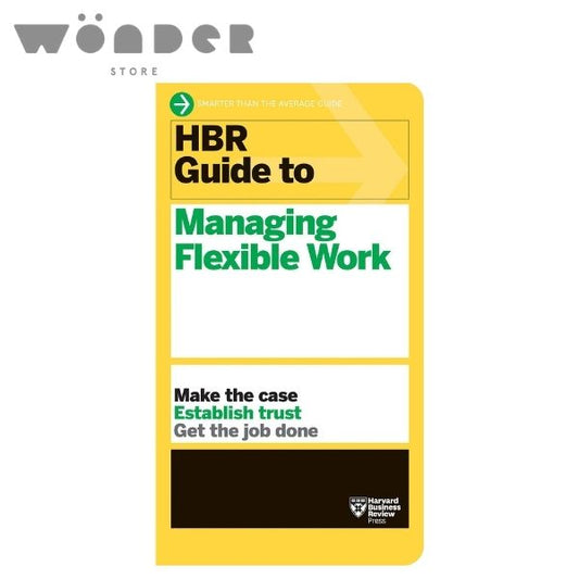 Hbr Guides To Managing Flexible Work