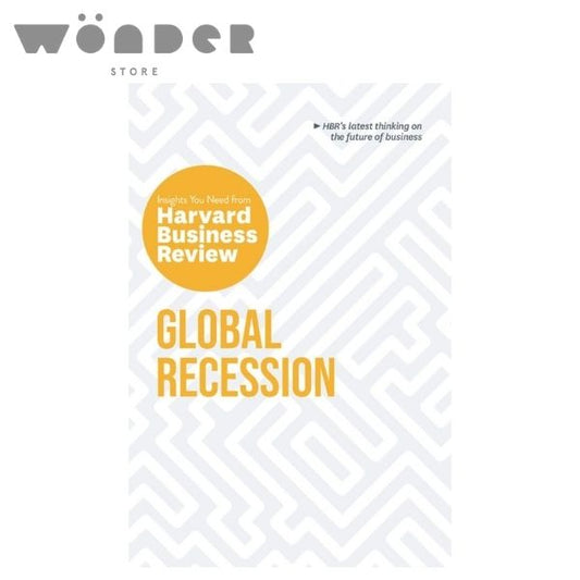 The Insights You Need From Harvard Business Review: Global Recession