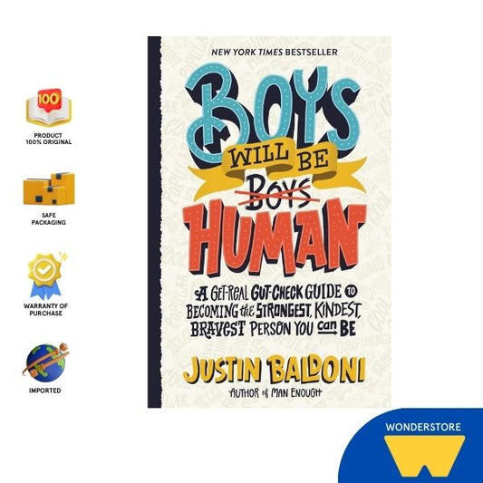 Boys Will Be Human: A Get-Real Gut-Check Guide To Becoming The Star