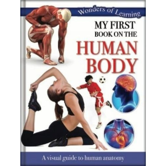 Wonders Of Learning : My First Book On First Human Body