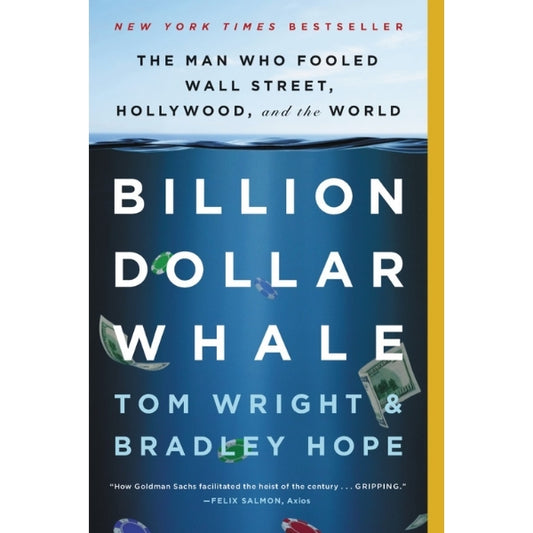 Billion Dollar Whale: The Man Who Fooled Wall Street, Hollywood, And The World