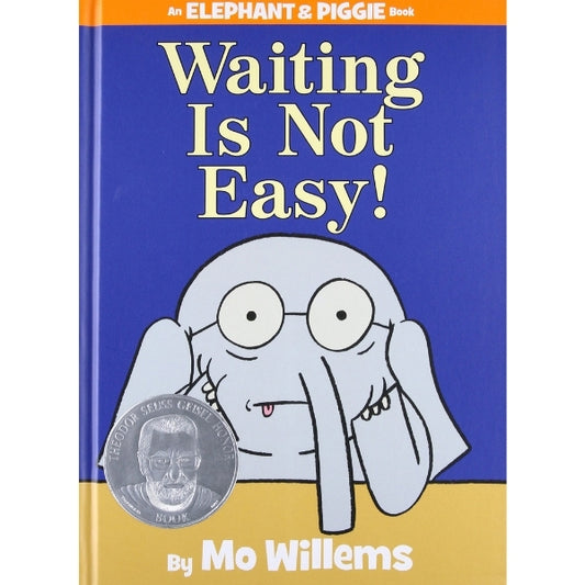 An Elephant And Piggie Book: Waiting Is Not Easy!