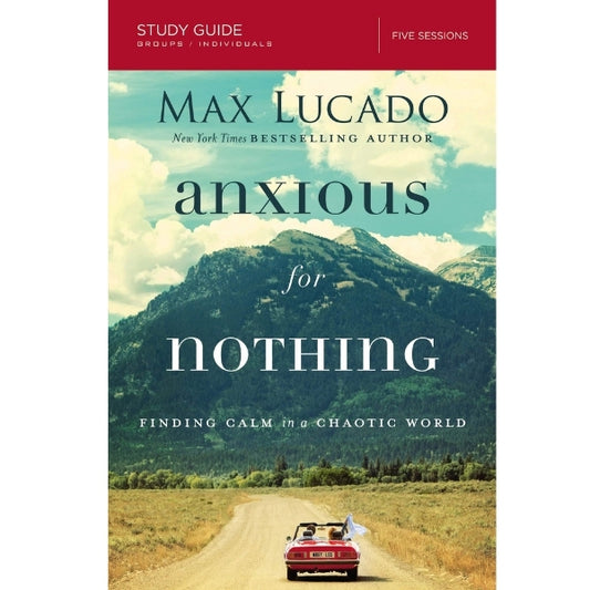 Anxious For Nothing: Finding Calm In A Chaotic World
