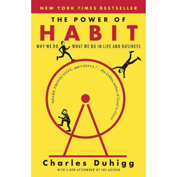The Power Of Habit: Why We Do What We Do In Life And Business