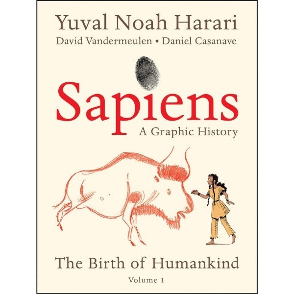 Sapiens: A Graphic History: The Birth Of Humankind (Vol. 1)
