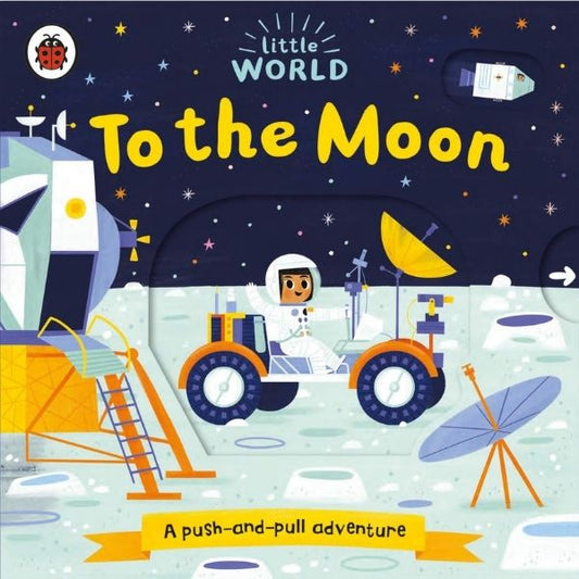 A Push And Pull Adventure, Little World: To The Moon