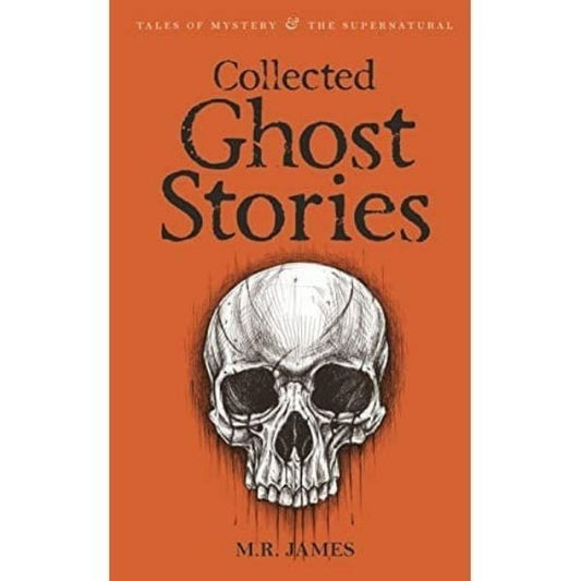 Tales Of Mystery And The Supernatural : Collected Ghost Stories