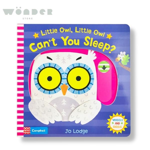 Wiggle And Giggle: Little Owl, Little Owl Can'T You Sleep?