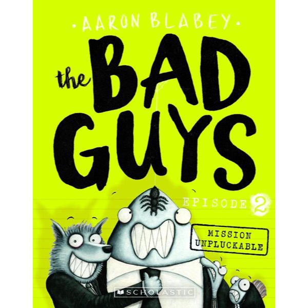 The Bad Guys #2: In Mission Unpluckable
