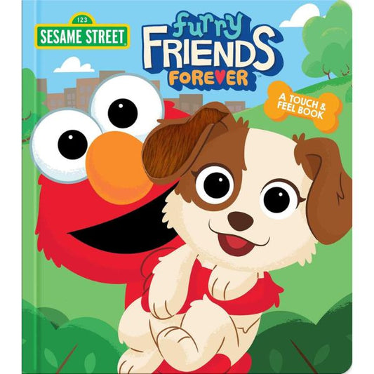 A Touch & Feel Book Sesame Street: Furry Friends Forever