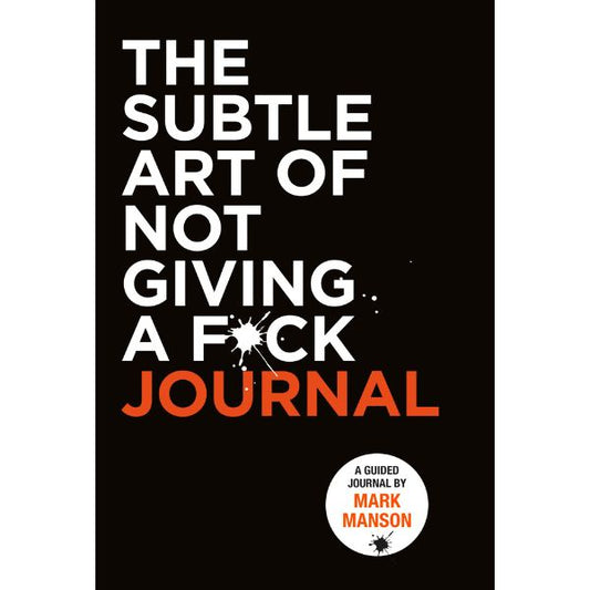 The Subtle Art Of Not Giving A F*Ck Journal